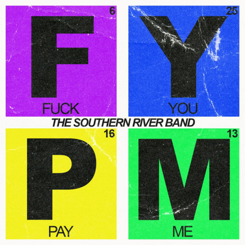 The Southern River Band : Fuck You, Pay Me